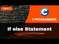 Mastering If Else Statement in C Programming - Simplified for Beginners