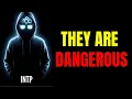 INTP The Most Dangerous Personality Type Brutal Truth