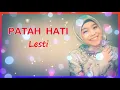 Lagu LESTI - PATAH HATI || TERBAIK DARI LESTI KEJORA