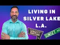Living in Silver Lake Los Angeles Pros and Cons