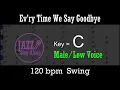 Ev'ry Time We Say Goodbye - Backing Track with Intro + Lyrics in C (Male) - Jazz Sing-Along