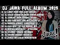Download Lagu DJ JAWA FULL ALBUM 2025🎶DJ LANGIT BUMI KANG DADI SAKSINE🎶DJ AKU CAH KERJO VIRAL TIKTOK TERBARU 2025