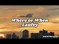 Where or When - Laufey Lyrics