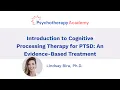 Introduction to Cognitive Processing Therapy for PTSD An Evidence-Based Treatment