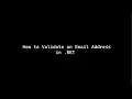 How to validate an email address in NET