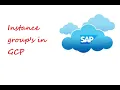 Instance group s in GCP