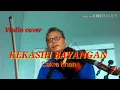 Download Lagu Kekasih Bayangan - Cakra Khan ( violin cover ) # komunitasbiola taman Honda tebet