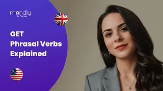 25+ Phrasal Verbs with GET Explained | Sound More Native in English