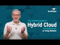 Ultimate Guide to Hybrid Cloud for Businesses
