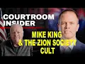 COURTROOM INSIDER Mike King and the Zion Society cult