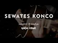 Download Lagu SEWATES KONCO // lavora ft destya // KARAOKE GITAR AKUSTIK NADA CEWE ( FEMALE )