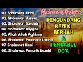 Download Lagu KUMPULAN SHOLAWAT PENARIK REZEKI TERBARU 2025 | Sholawat Jibril, Sholawat Busyro, Nariyah, Asyghil