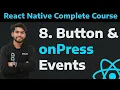 8 React Native Button and onPress Events Learn button and onpress events in react native part - 8