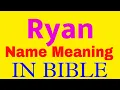Ryan Name Meaning In Bible Ryan meaning in English Ryan name meaning In Bible