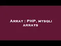 Array PHP mysqli arrays