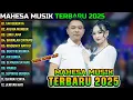 Download Lagu MAHESA MUSIK FULL ALBUM TERBARU 2025 || TAK BERDAYA - AKU RA MUNDUR - LUKA LAMA
