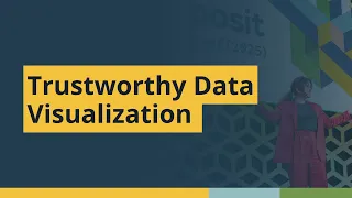 Trustworthy Data Visualization Kieran Healy Duke University posit conf 2025