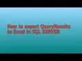 Types on sql server query result sets How to export query resultset to Excel