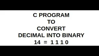 5 EXAMPLE C PROGRAM TO CONVERT DECIMAL NUMBER INTO BINARY NUMBER DECISION STATEMENT LOOPING
