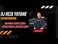 dj reza yayank - spesial ulang tahun heny gaston #palangkaraya #FullBass