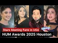 Download Lagu Hum Awards 2025 Houston with Hania Aamir, Bilal Abbas, Durefishan, Sajal Aly, Ahad Raza Mir