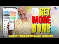 Move over Notes Use Apple Reminders for the Ultimate Productivity Setup