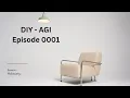 DIY - AGI Episode 0001