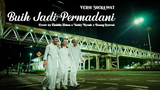 Download BUIH JADI PERMADANI (VERSI SHOLAWAT) - Cover by Zinidin Zidan x Valdy Nyonk x Daeng Syawal MP3