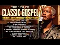 Lagu Old School Black Gospel Greatest | Black Gospel Music 60S-70S-80S | Gospel Classics of All Time