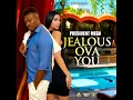 Jealous Ova You