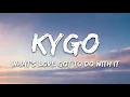 Kygo, Tina Turner - What's Love Got to Do with It (Lyrics)