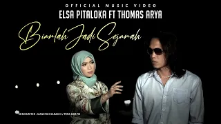 elsa pitaloka feat thomas arya biarlah jadi sejarah official music video 