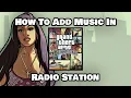 How To Add Music In GTA San Andreas Radio Station