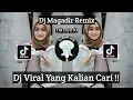 DJ MAGADIR REMIX mimomix VIRAL TIK TOK TERBARU 2023 YANG KALIAN CARI !!