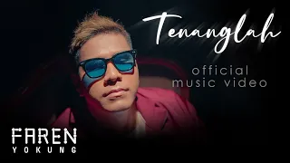 Download Faren Yokung - Tenanglah (Official Music Video) MP3