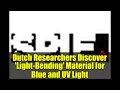 Lagu Dutch Researchers Discover 'Light-Bending' Material for Blue and UV Light