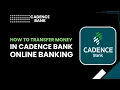 How to Transfer Money in Cadence Bank Online Banking
