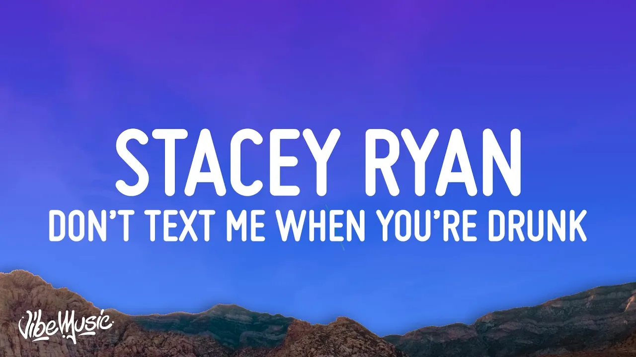 Stacey Ryan, Zai1k - Don't Text Me When You're Drunk (Lyrics)