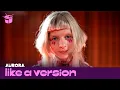 Download Lagu AURORA covers The Beatles 'Across The Universe' for Like A Version