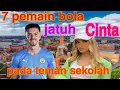 7 pemain bola jatuh cinta, pada teman sekolah nya