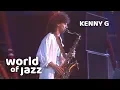 Download Lagu Kenny G live at the North Sea Jazz • 1987 • World of Jazz