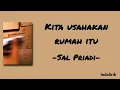Lagu Kita usahakan rumah itu - Sal Priadi | Lirik Lagu