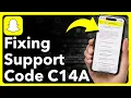 How To Fix Snapchat Support Code C14A