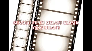 trivia senarai filem melayu klasik yang hilang