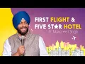 Download Lagu First Flight \u0026 Five Star hotel | Punjabi | Stand Up Comedy ft : Manpreet Singh