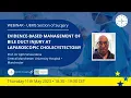 UEMS Webinar - Evidence-based management of bile duct injury at laparoscopic cholecystectomy