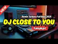 Download Lagu DJ Close To You (FunkyNight) Remix Terbaru Full Bass - DJ Opus