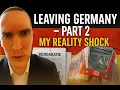 Leaving Germany - Part 2 My Real-Life Examples The Harsh Truth