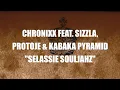 Chronixx - Selassie Souljahz (Feat. Sizzla Protoje & Kabaka Pyramid) [Lyric Video]