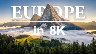 Europe in 8K ULTRA-HD | A Piece of Heaven on Earth (240 FPS)